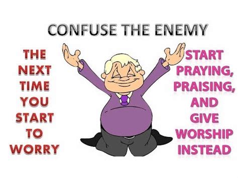 The Bible reminds us to be mindful of the Enemy as deceiver. . Clapping confuses the enemy scripture